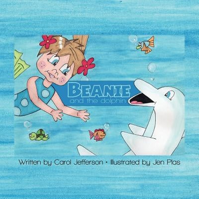 Beanie and the Dolphin by Jefferson, Carol