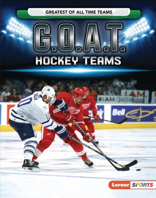 G.O.A.T. Hockey Teams by Doeden, Matt