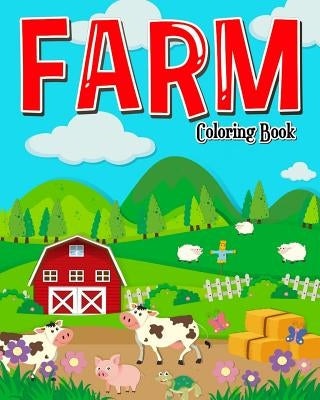 Farm Coloring Book: Farm Coloring Books for Kids: Plus Children Activities Books for Kids Ages 2-4, 4-8, Boys, Girls, Fun Early Learning! by Purple Queen