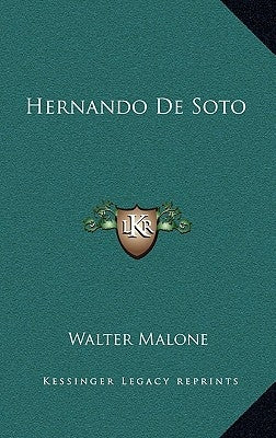 Hernando De Soto by Malone, Walter