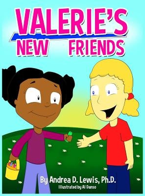Valerie's New Friends by Lewis, Andrea D.