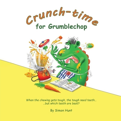 Crunch-time for Grumblechop by Hunt, Simon