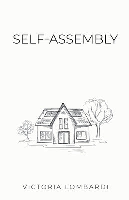 Self-Assembly by Lombardi, Victoria