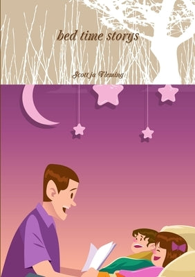 bed time storys by Fleming, Scott Ja