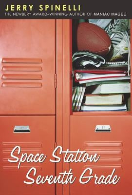 Space Station Seventh Grade by Spinelli, Jerry