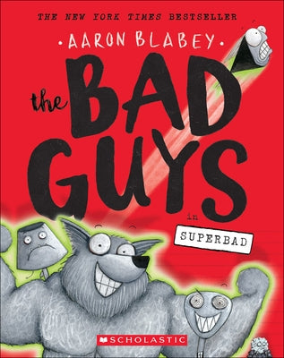 Bad Guys in Superbad by Blabey, Aaron