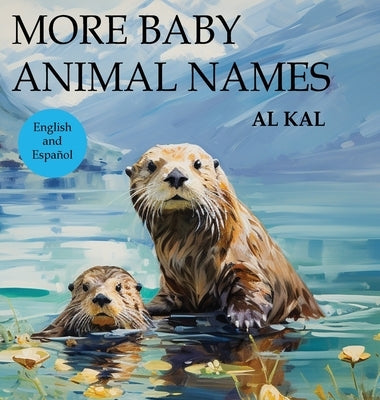 More Baby Animal Names by Kal, Al