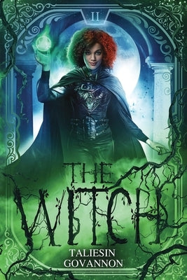 The Witch: Book Two of The Sorceress Saga by Govannon, Taliesin