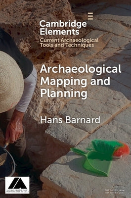 Archaeological Mapping and Planning by Barnard, Hans