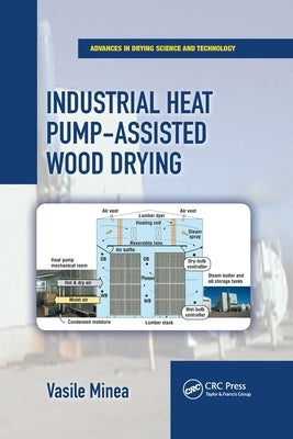 Industrial Heat Pump-Assisted Wood Drying by Minea, Vasile