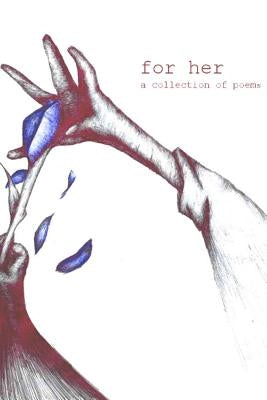 for her: A collection of poems by Murphy, Patrick Michael