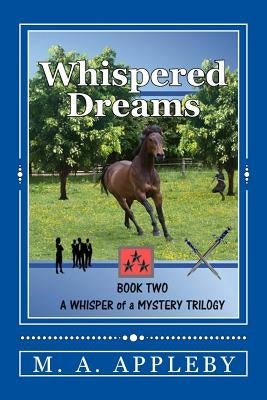 Whispered Dreams: Book Two by Appleby, M. A.