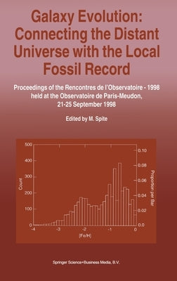 Galaxy Evolution: Connecting the Distant Universe with the Local Fossil Record by Spite, Monique