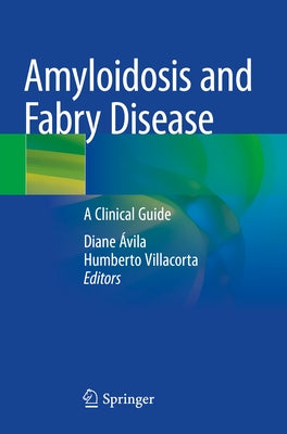 Amyloidosis and Fabry Disease: A Clinical Guide by Xavier de Ávila, Diane