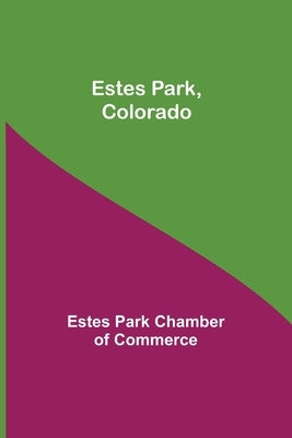 Estes Park, Colorado by Park Chamber of Commerce, Estes