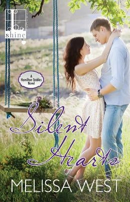 Silent Hearts by West, Melissa