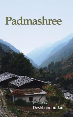 Padmashree by Jadli, Desh Bandhu