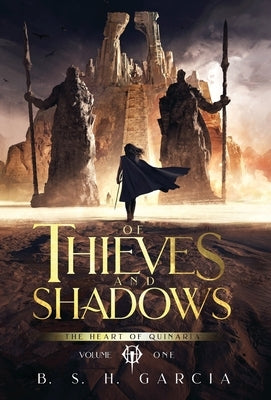 Of Thieves and Shadows by Garcia, B. S. H.