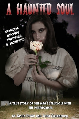 A Haunted Soul by Dowd, Jason