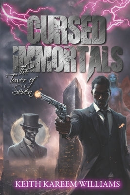 Cursed Immortals: The Tower of Seven by Williams, Keith Kareem