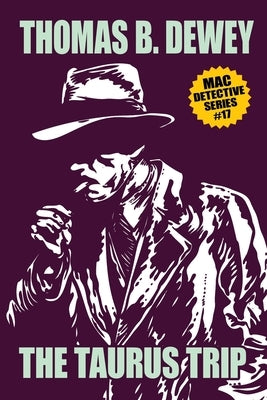 The Taurus Trap: Mac #17 by Dewey, Thomas B.