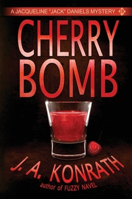 Cherry Bomb by Konrath, J. A.