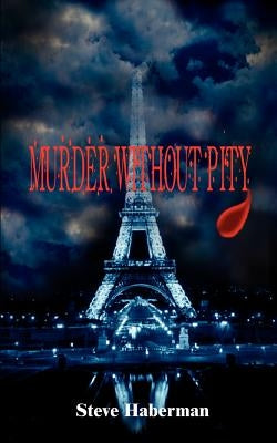 Murder Without Pity by Haberman, Steve