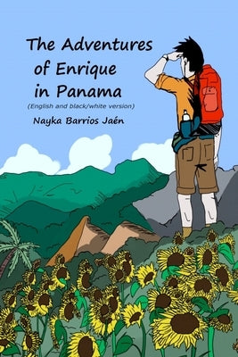 The Adventures of Enrique in Panama (English and black/white version) by Barrios Ja駭, Nayka