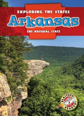 Arkansas: The Natural State by Oachs, Emily Rose