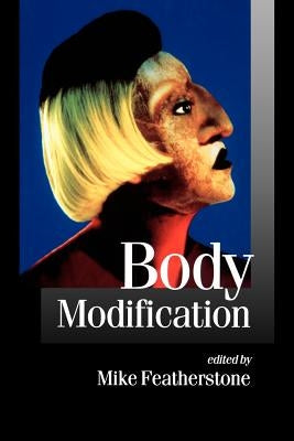 Body Modification by Featherstone, Mike