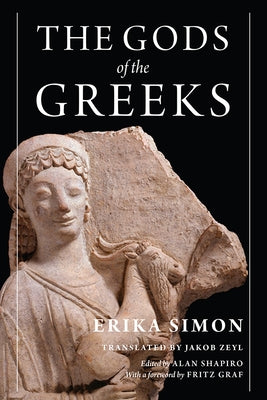 The Gods of the Greeks by Simon, Erika