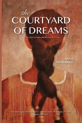 The Courtyard of Dreams by Monardo, Anna