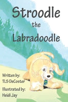 Stroodle the Labradoodle by Jay, Heidi