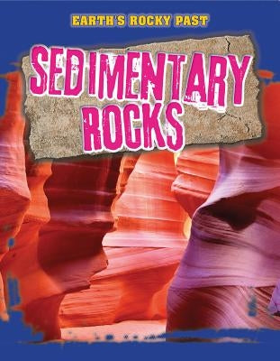 Sedimentary Rocks by Spilsbury, Richard