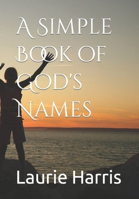 A Simple Book of God's Names by Byars, Edd Pazanta