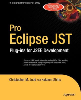 Pro Eclipse Jst: Plug-Ins for J2ee Development by Shittu, Hakeem