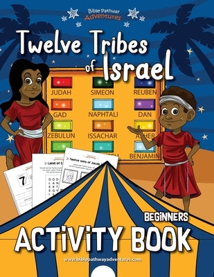 Twelve Tribes of Israel Activity Book for Beginners by Adventures, Bible Pathway