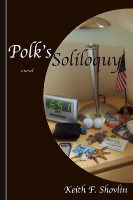 Polk's Soliloquy by Shovlin, Keith F.