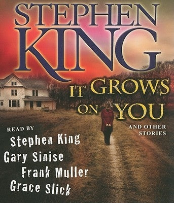 It Grows on You: And Other Stories by King, Stephen