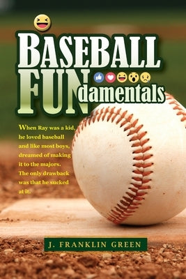 Baseball FUNdamentals by Green, John