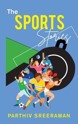 The Sports Stories by Sreeraman, Parthiv