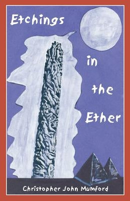Etchings in the Ether by Mumford, Christopher John