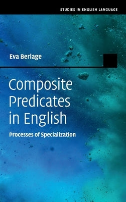 Composite Predicates in English by Berlage, Eva
