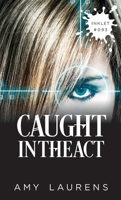 Caught In The Act by Laurens, Amy
