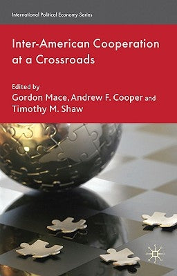 Inter-American Cooperation at a Crossroads by Mace, G.
