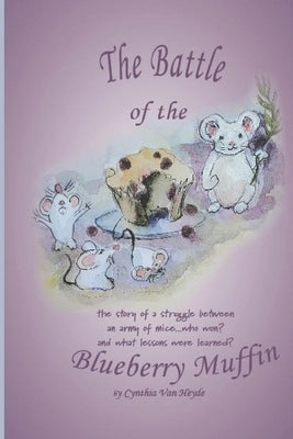 The Battle of the Blueberry Muffin by Ivey, Lila