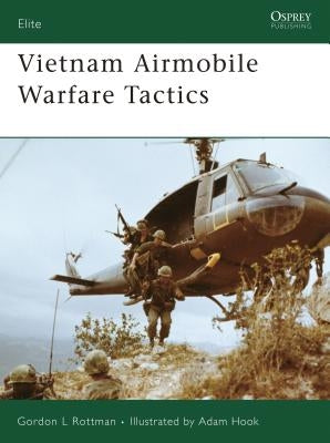 Vietnam Airmobile Warfare Tactics by Rottman, Gordon L.
