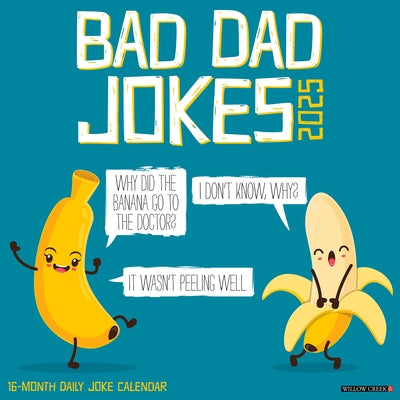 Bad Dad Jokes 2025 12 X 12 Wall Calendar by Willow Creek Press