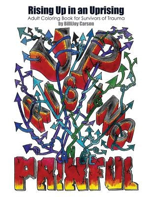 Rising Up in an Uprising: Adult Coloring Book for Survivors of Trauma by Carson, Billijoy