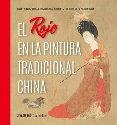 El Rojo En La Pintura Tradicional China (Spanish Edition) by Zeng, Zirong